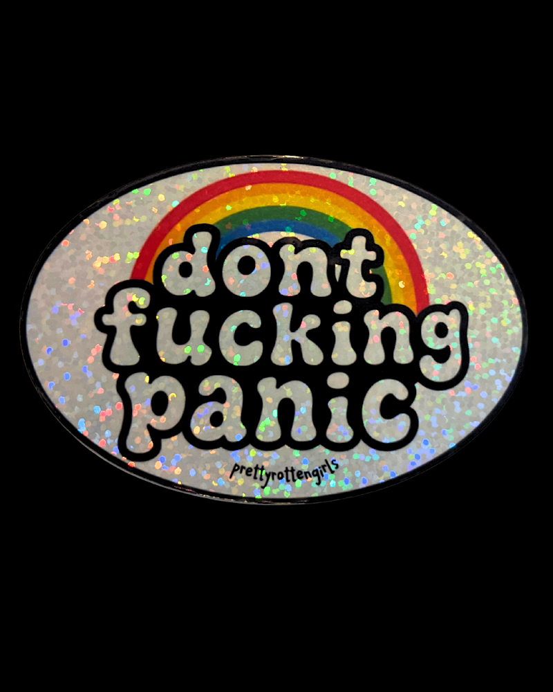 Donβt F*cking Panic Glitter Sticker | Rainbow Holographic Vinyl Decal | Laptop, Water Bottle, Journal