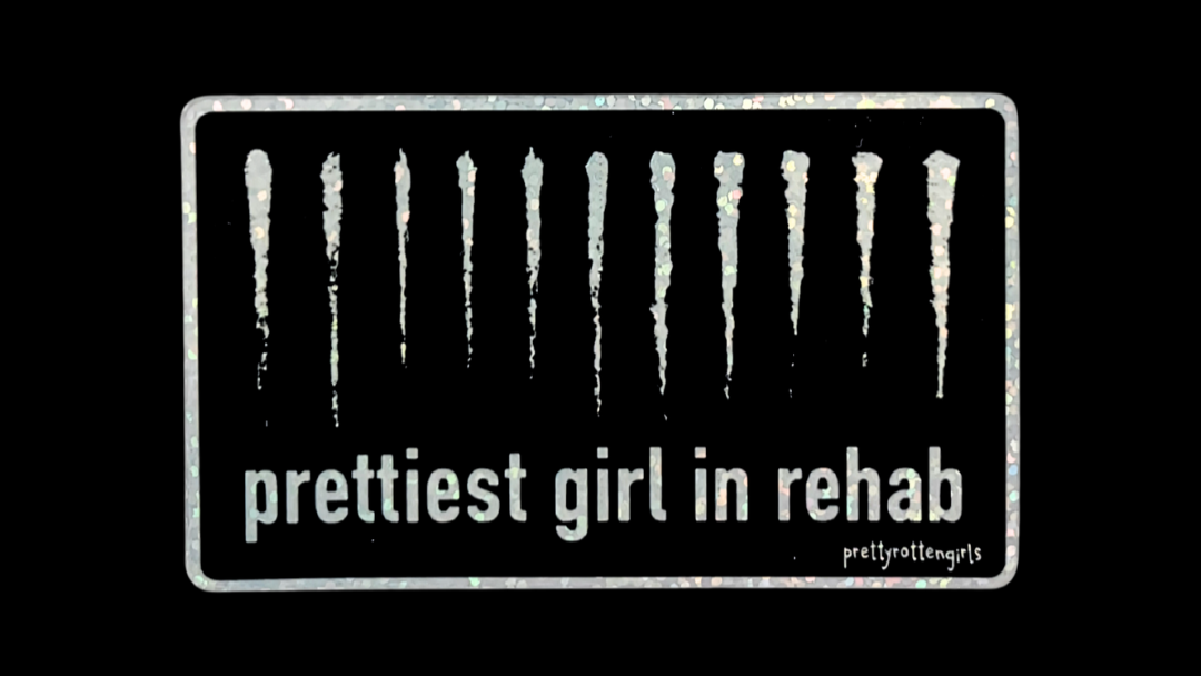 Prettiest Girl in Rehab Sticker – Sparkly Dark Humour Vinyl, Y2K Bratcore Laptop/Water Bottle Decal