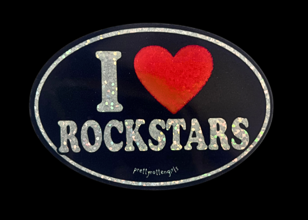 I Love Rockstars Sticker – Holographic Oval Vinyl, Glitter Y2K Groupie Aesthetic Decal