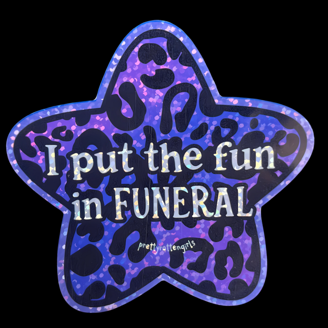 I Put the Fun in Funeral Sparkle Sticker | Goth Y2K Glitter Star Vinyl | Laptop, Water Bottle, Journal