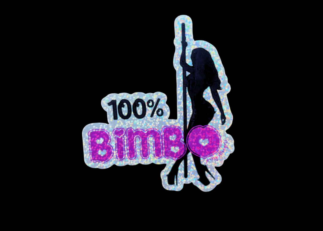 100% Bimbo Sparkly Sticker | Y2K Glitter Pole Dancer Vinyl | Laptop, Water Bottle, Journal