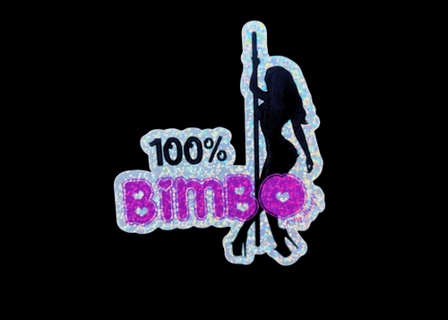 100% Bimbo Sparkly Sticker | Y2K Glitter Pole Dancer Vinyl | Laptop, Water Bottle, Journal