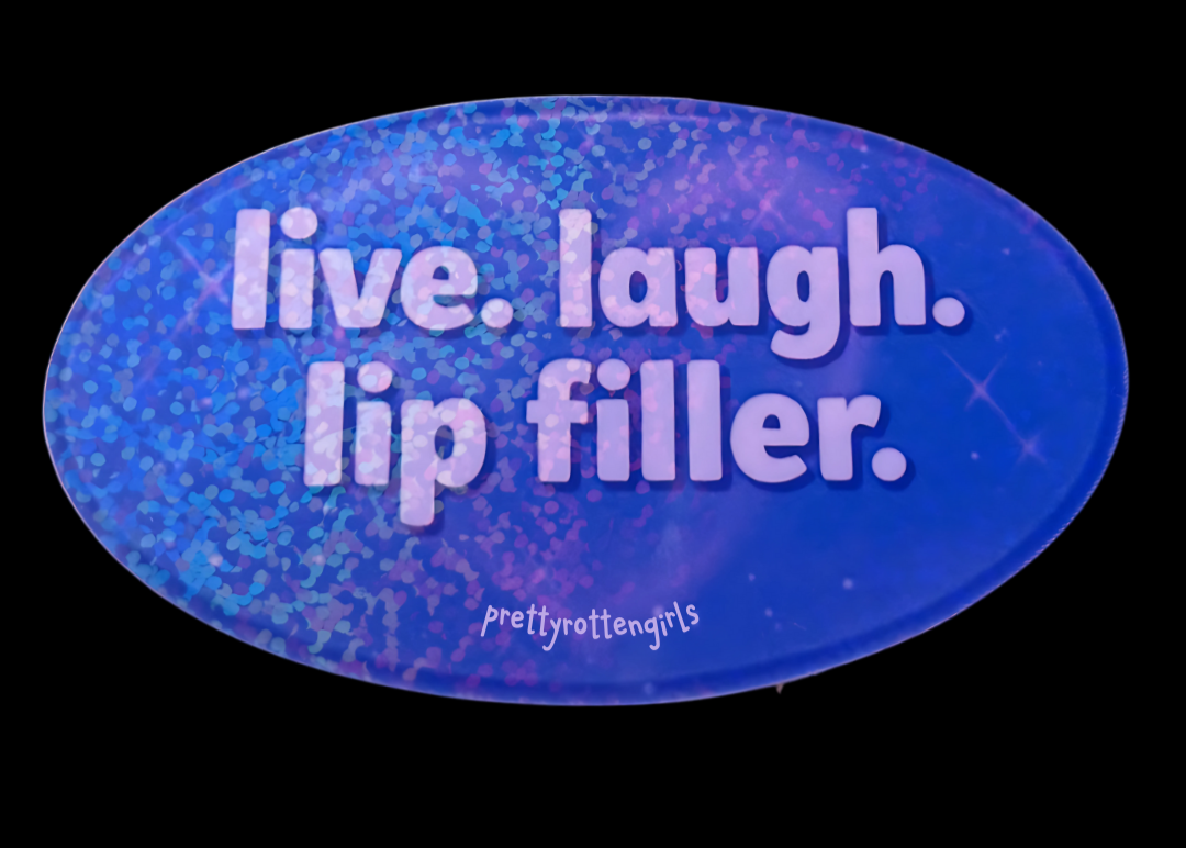 Live Laugh Lip Filler Sticker | Y2K Bimbo Core Glam | Glitter Sparkle Vinyl | Durable & Fade-Resistant | Laptop, Water Bottle, Journal
