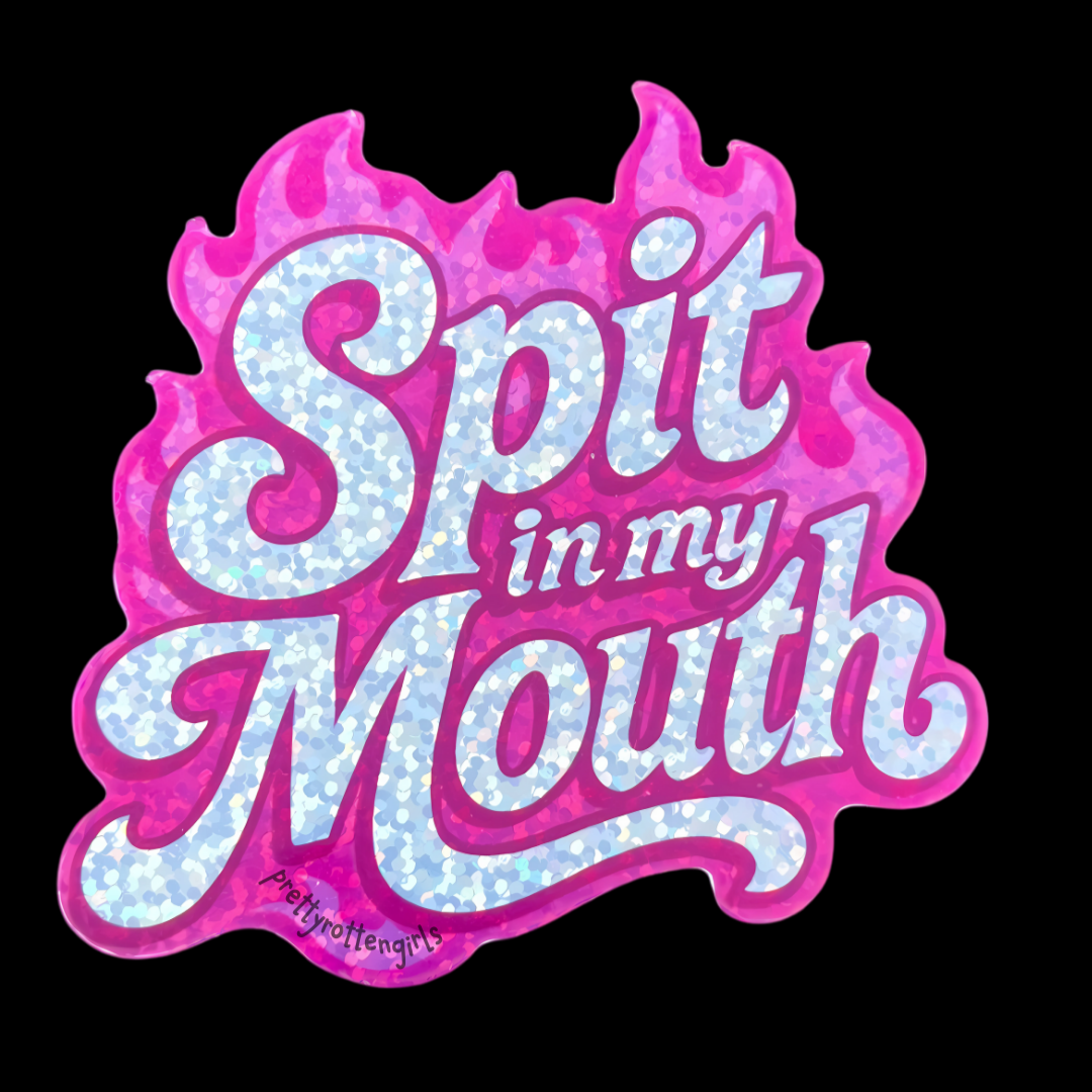 Spit in My Mouth Sticker | Glitter Vinyl Holographic Flame Decal | Pink Y2K Naughty Humor Laptop Water Bottle Sticker
